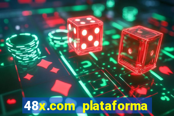 48x.com plataforma de jogos